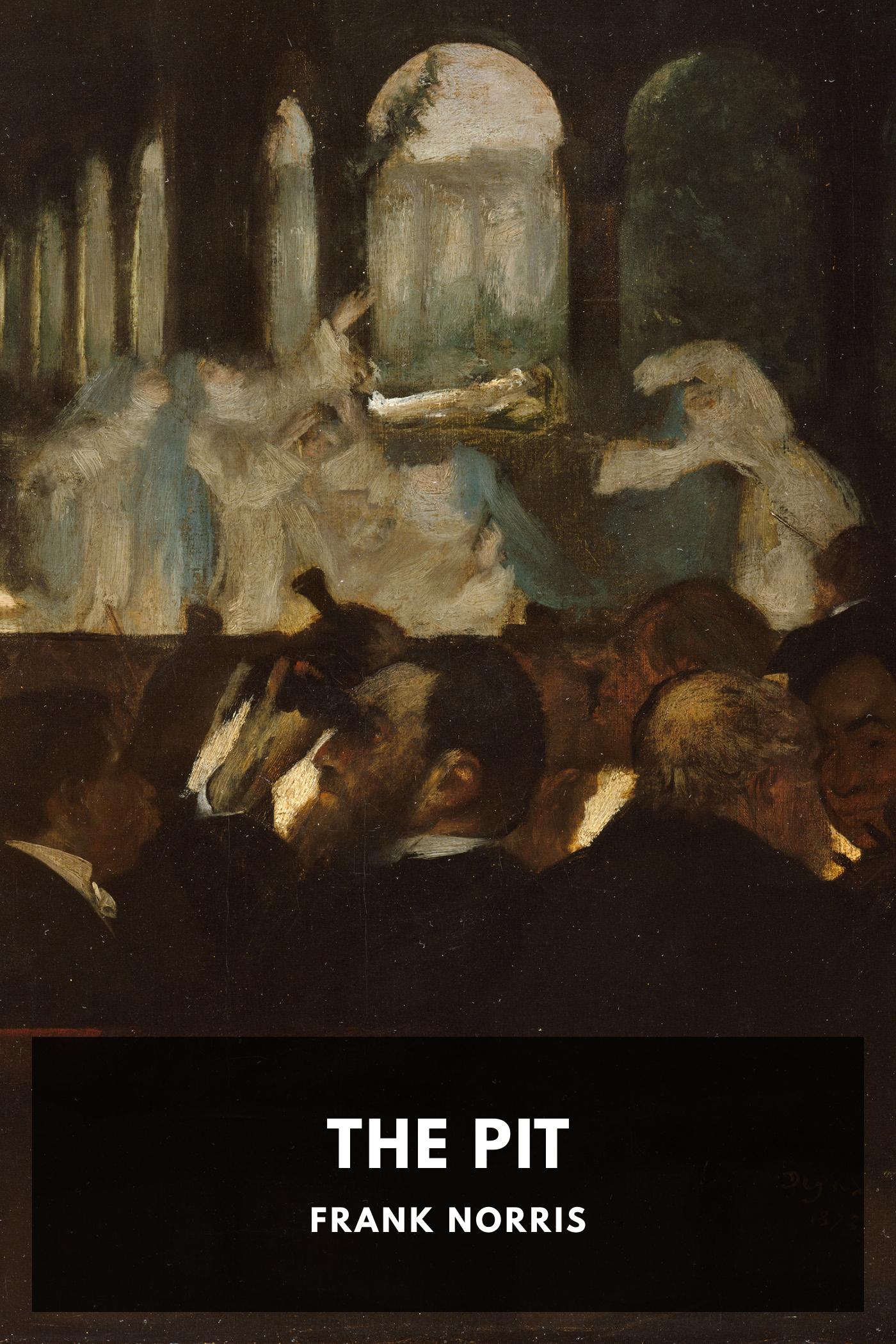 The Pit - Frank Norris